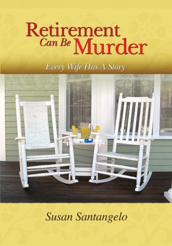 Stock image for Retirement Can Be Murder -- Every Wife Has A Story for sale by SecondSale