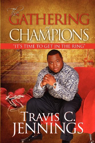 Beispielbild fr The Gathering of Champions: Its Time to Get in the Ring zum Verkauf von Chiron Media