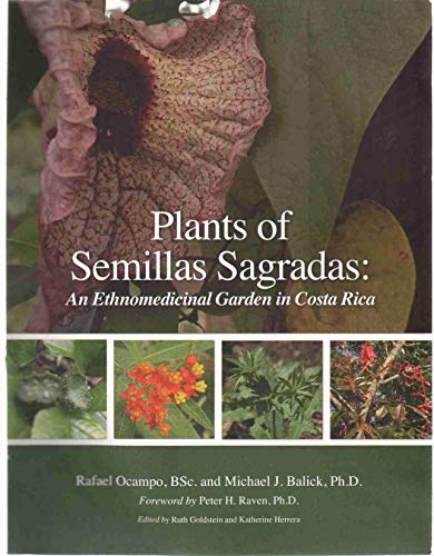 Stock image for PLANTS OF SEMILLAS SAGRADAS An Ethnomedicinal Garden in Costa Rica for sale by HPB-Diamond