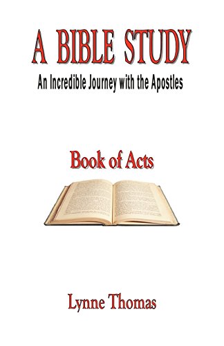 A Bible Study, An Incredible Journey with the Apostles (9780615274713) by Thomas, Lynne