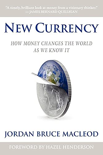 9780615276120: New Currency: How Money Changes The World As We Know It