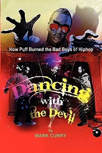 9780615276502: Dancing with the Devil, how Puff burned the bad boys of Hip-Hop: Dancing with the Devil