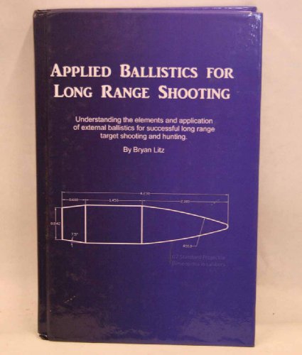 9780615276618: Applied Ballistics for Long Range Shooting