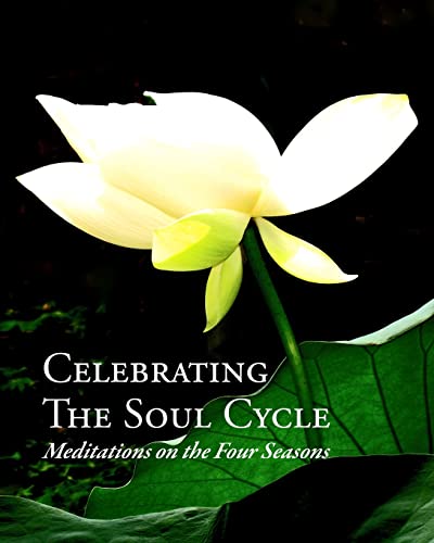 Beispielbild fr Celebrating the Soul Cycle - Meditations on the Four Seasons zum Verkauf von text + tne