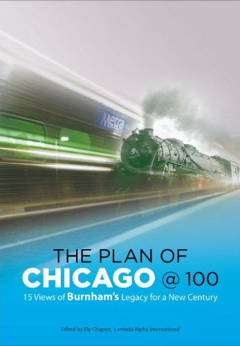 Stock image for The Plan of Chicago @ 100: 15 Views of Burnham's Legacy for a New Century for sale by Open Books