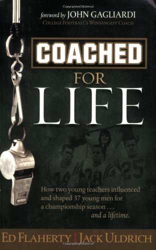 Coached For Life (9780615278827) by Flaherty, Ed; Uldrich, Jack