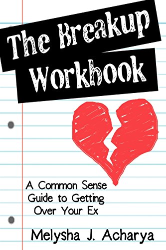 Imagen de archivo de The Breakup Workbook: A Common Sense Guide to Getting Over Your Ex a la venta por ZBK Books