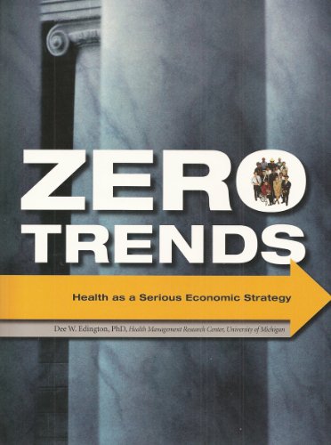Imagen de archivo de Zero Trends: Health as a Serious Economic Strategy a la venta por Front Cover Books