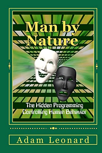 Stock image for Man By Nature: The Hidden Programming Controlling Human Behavior for sale by Lucky's Textbooks