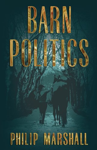 Barn Politics (9780615280394) by Philip Marshall