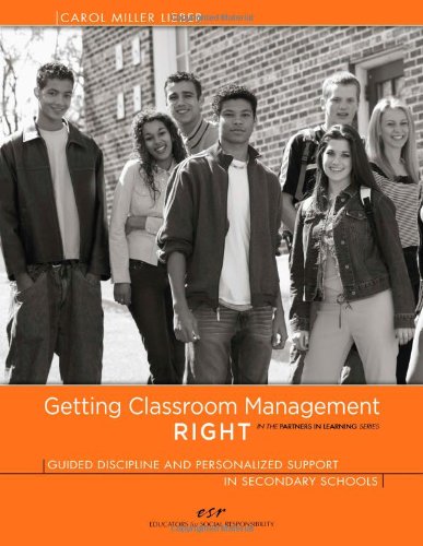 Beispielbild fr Getting Classroom Management RIGHT: Guided Discipline and Personalized Support in Secondary Schools (In the Partners in Learning Series) zum Verkauf von SecondSale