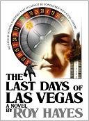 Stock image for The Last Days of Las Vegas for sale by ThriftBooks-Dallas