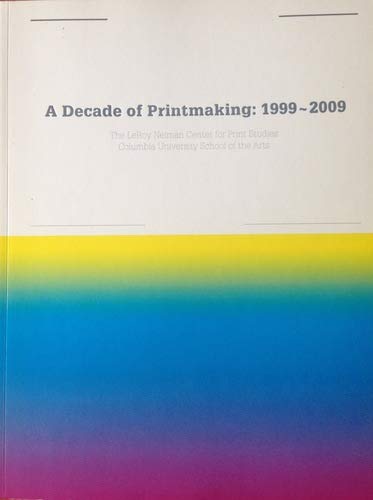 Beispielbild fr A Decade of Printmaking 1999-2009 zum Verkauf von ANARTIST