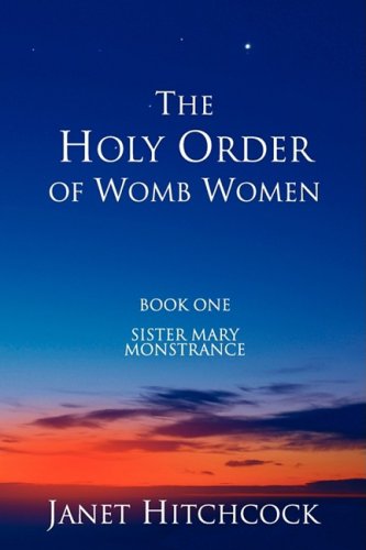 9780615282008: The Holy Order of Womb Women