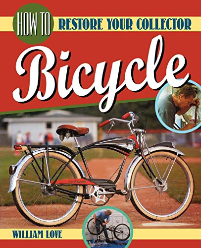 Imagen de archivo de How to Restore Your Collector Bicycle a la venta por ThriftBooks-Dallas