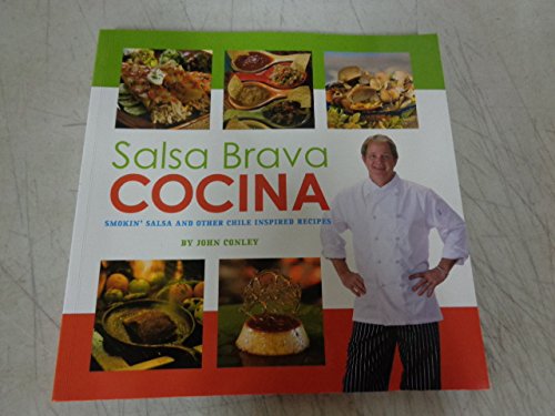 Beispielbild fr Salsa Brava Cocina: Smokin Salsa and Other Chile Inspired Recipes zum Verkauf von Goodwill of Colorado