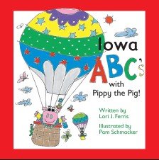 Imagen de archivo de Iowa ABC's with Pippy the Pig a la venta por ThriftBooks-Dallas