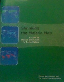 Imagen de archivo de Shrinking the Malaria Map: A Guide on Malaria Elimination for Policy Makers a la venta por HPB-Red