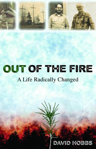 Stock image for Out of the Fire: A Life Radically Changed for sale by Redux Books
