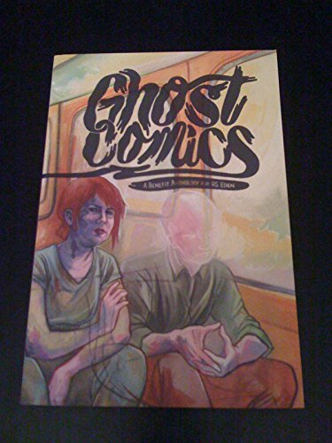 Stock image for Ghost Comics - A Benefit Anthology for RS Eden for sale by HPB Inc.