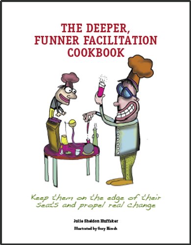 Stock image for The Deeper, Funner Facilitation Cookbook for sale by ThriftBooks-Atlanta