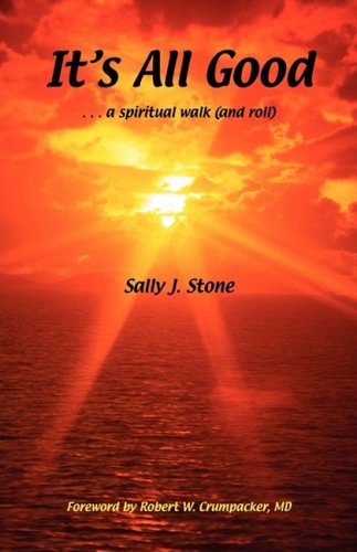 9780615288819: It's All Good: A Spiritual Walk (and Roll)