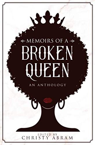 9780615289342: Memoirs of a Broken Queen: An Anthology
