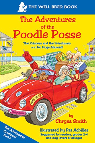 Beispielbild fr The Princess & the Frenchman and No Dogs Allowed (The Adventures of the Poodle Posse, Book 2) zum Verkauf von SecondSale