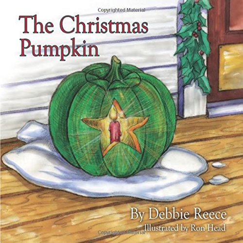 9780615290720: The Christmas Pumpkin (Mom's Choice Gold Award & Dove Family Seal honoring family friendly content) by Debbie Reece (2009) Paperback
