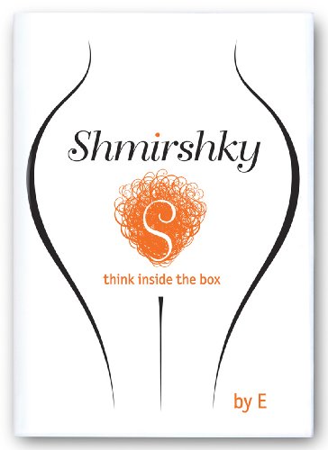 Shmirshky: think inside the box (9780615294551) by E