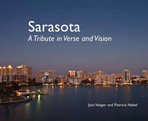 Imagen de archivo de Sarasota - A Tribute in Verse and Vision a la venta por HPB Inc.