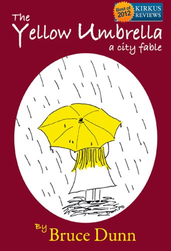 The Yellow Umbrella: A City Fable (KIRKUS REVIEWS BEST BOOK AWARD)