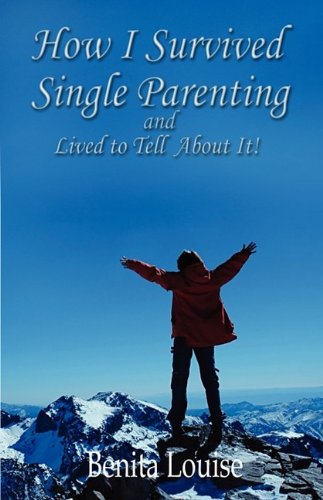 Imagen de archivo de How I Survived Single Parenting and Lived to Tell About It a la venta por Once Upon A Time Books