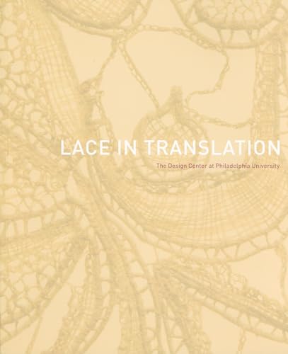9780615296432: Lace in Translation: The Design Center at Philadelphia University