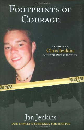 Footprints of Courage: Our Family's Struggle for Justice - Inside the Chris Jenkins Murder Invest...