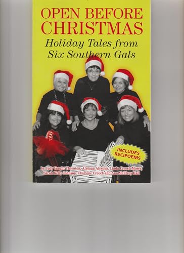 Stock image for Open Before Christmas: Holiday Tales From Six Southern Gals for sale by Wonder Book