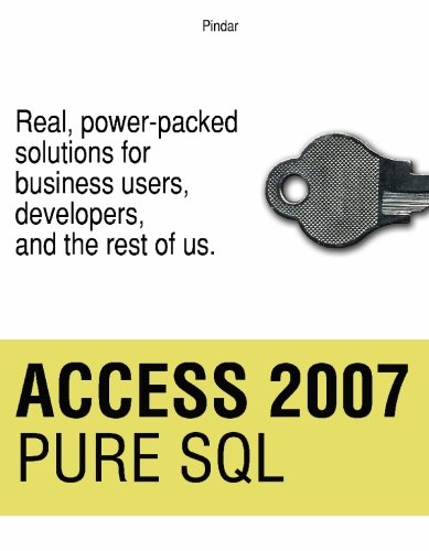 Stock image for Access 2007 Pure SQL: Real, power-packed solutions for business users, developers, and the rest of us for sale by ThriftBooks-Atlanta