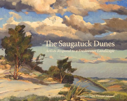 The Saugatuck Dunes Artists Respond to a Freshwater Landscape