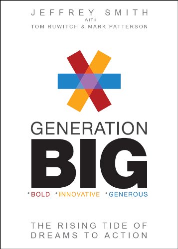 Beispielbild fr Generation BIG: The Rising Tide of Dreams to Action zum Verkauf von Half Price Books Inc.