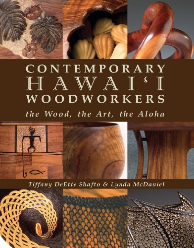 Contemporary Hawaii Woodworkers (9780615299440) by Tiffany DeEtte Shafto; Lynda McDaniel