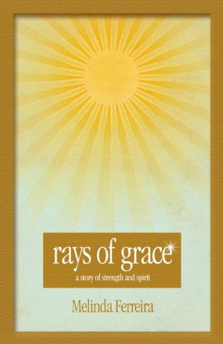 9780615300160: Rays of Grace: A Story of Strength and Spirit