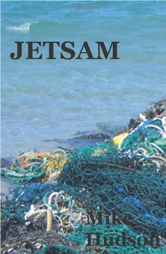 Imagen de archivo de Jetsam: Select writing, 1977-2009 a la venta por ThriftBooks-Dallas