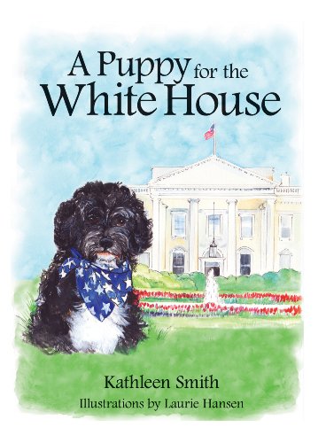 Beispielbild fr A Puppy for the White House zum Verkauf von Better World Books