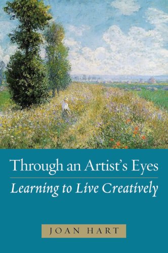 Stock image for Through an Artist's Eyes: Learning to Live Creatively for sale by Wonder Book