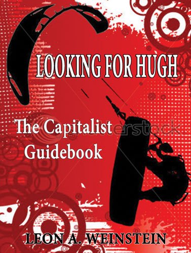 9780615304472: Looking for Hugh: The Capitalist Guidebook