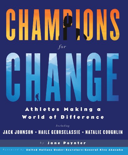 Stock image for Champions for Change : Athletes Making a World of Difference for sale by Better World Books