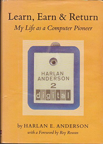 Beispielbild fr Learn, Earn Return, My Life as a Computer Pioneer zum Verkauf von Books of the Smoky Mountains