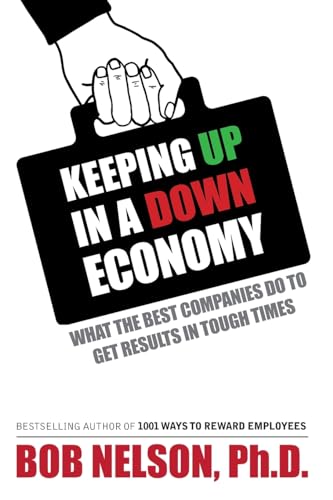 Stock image for Keeping Up in a Down Economy: What the Best Companies do to Get Results in Tough Times for sale by HPB Inc.