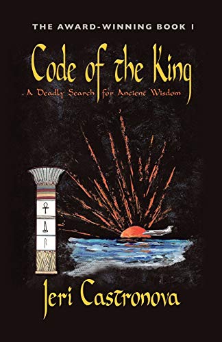 Stock image for Code Of The King: A Deadly Search For Ancient Wisdom - Award-Winning Book 1 Of The Master Of The Edge Supernatural Thriller Trilogy for sale by Star 'N Space Books