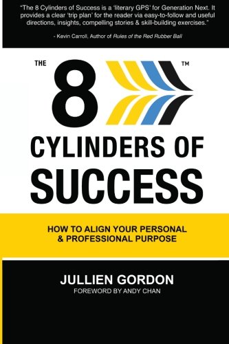 Stock image for The 8 Cylinders of Success : How to Align Your Personal and Professional Purpose for sale by Better World Books